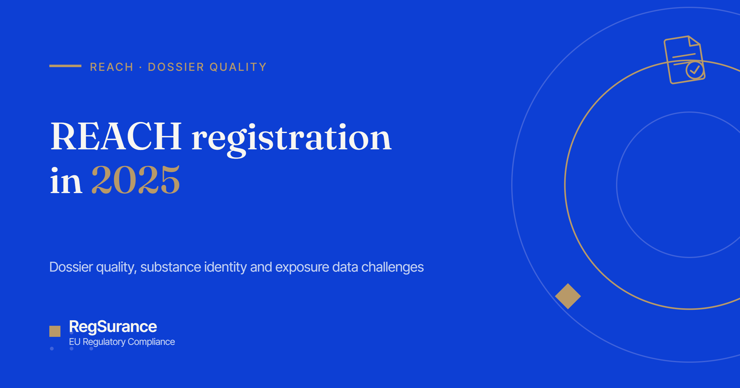 REACH registration in 2025 — RegSurance guide to dossier quality, substance identity and exposure data challenges.