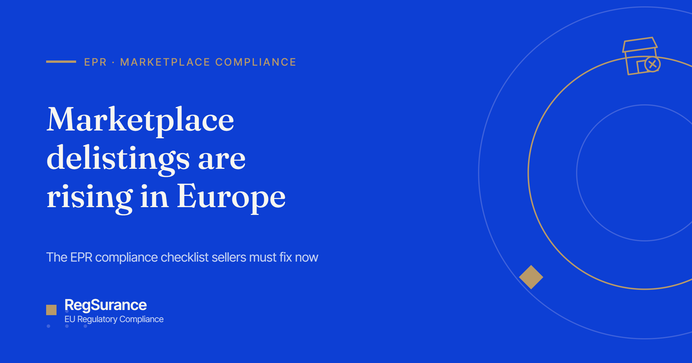 Marketplace delistings are rising in Europe — RegSurance EPR compliance checklist for cross-border e-commerce sellers.