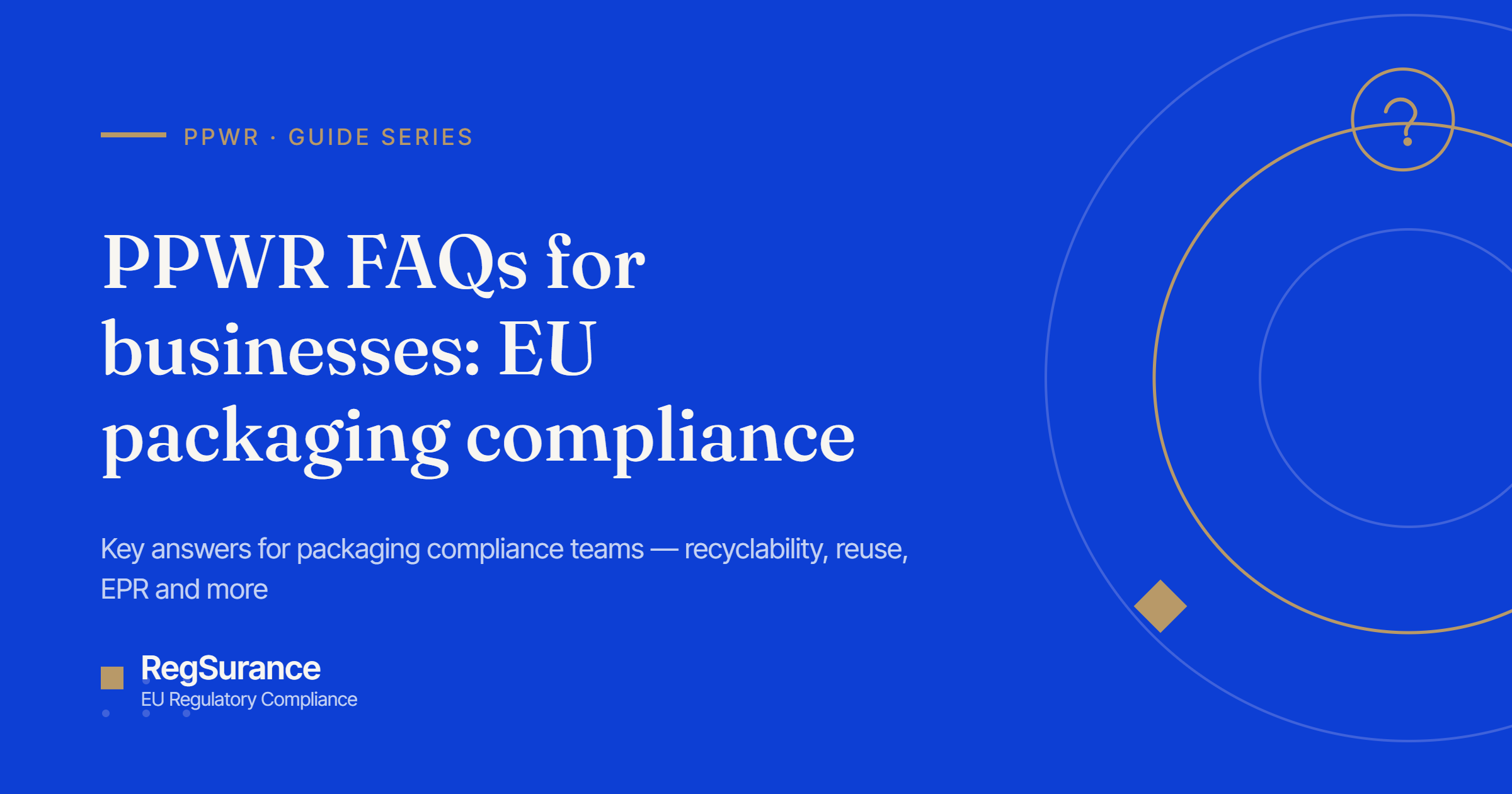 PPWR FAQs for businesses guide by RegSurance — key answers on EU packaging compliance.