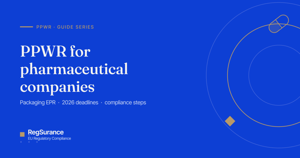 PPWR for pharmaceutical companies guide by RegSurance — packaging EPR, 2026 deadlines and compliance steps.